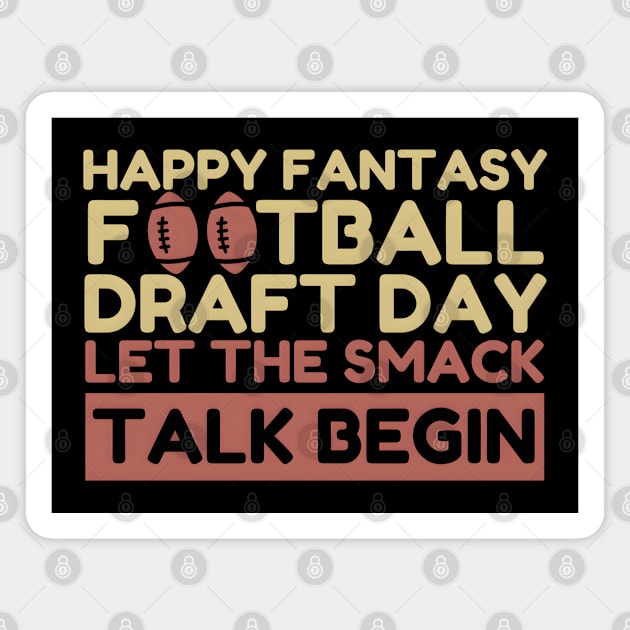 Fantasy Football Draft Day: Let the Smack Talk Begin Magnet by MakerMind8.2